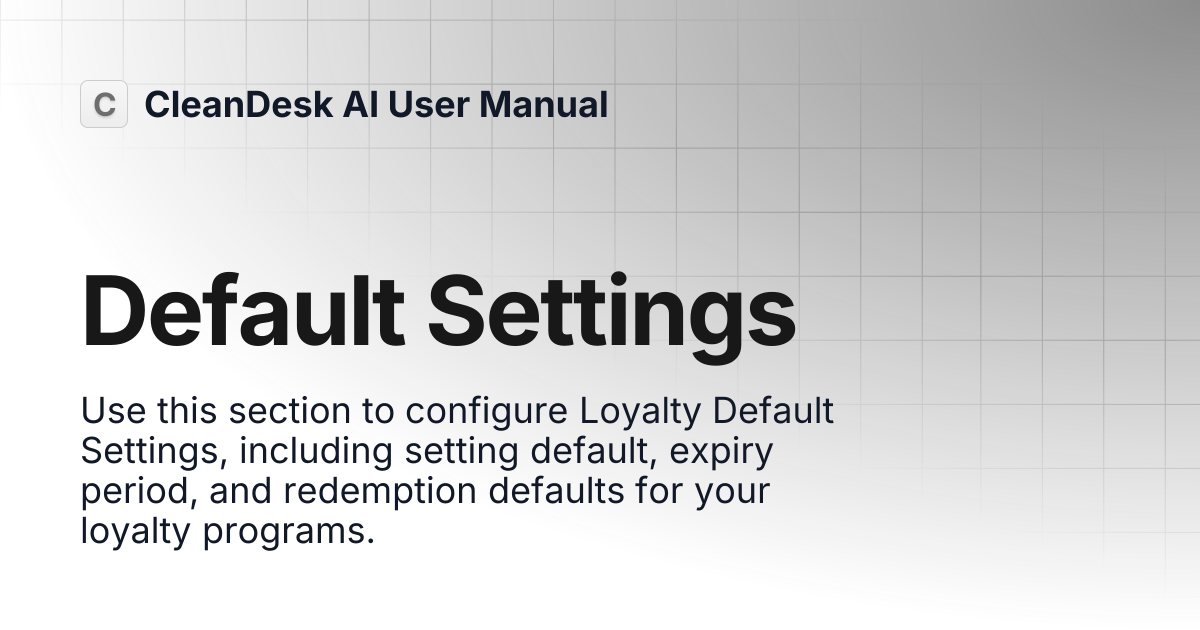 Default Settings | CleanDesk AI User Manual